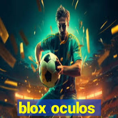 blox oculos